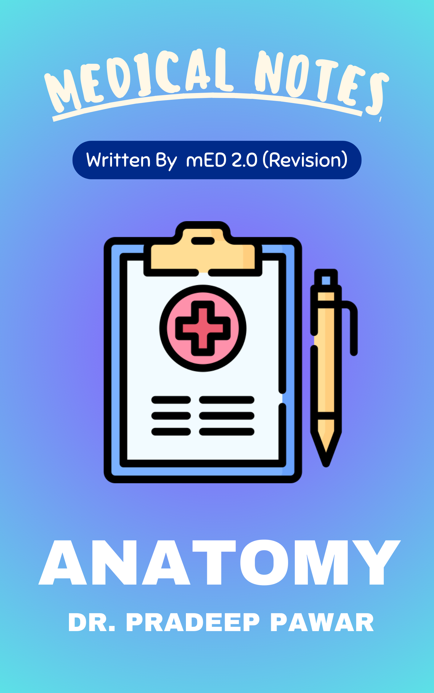 Med 2.0 - ANATOMY by Dr. Pradeep Pawar (Rapid Revision)