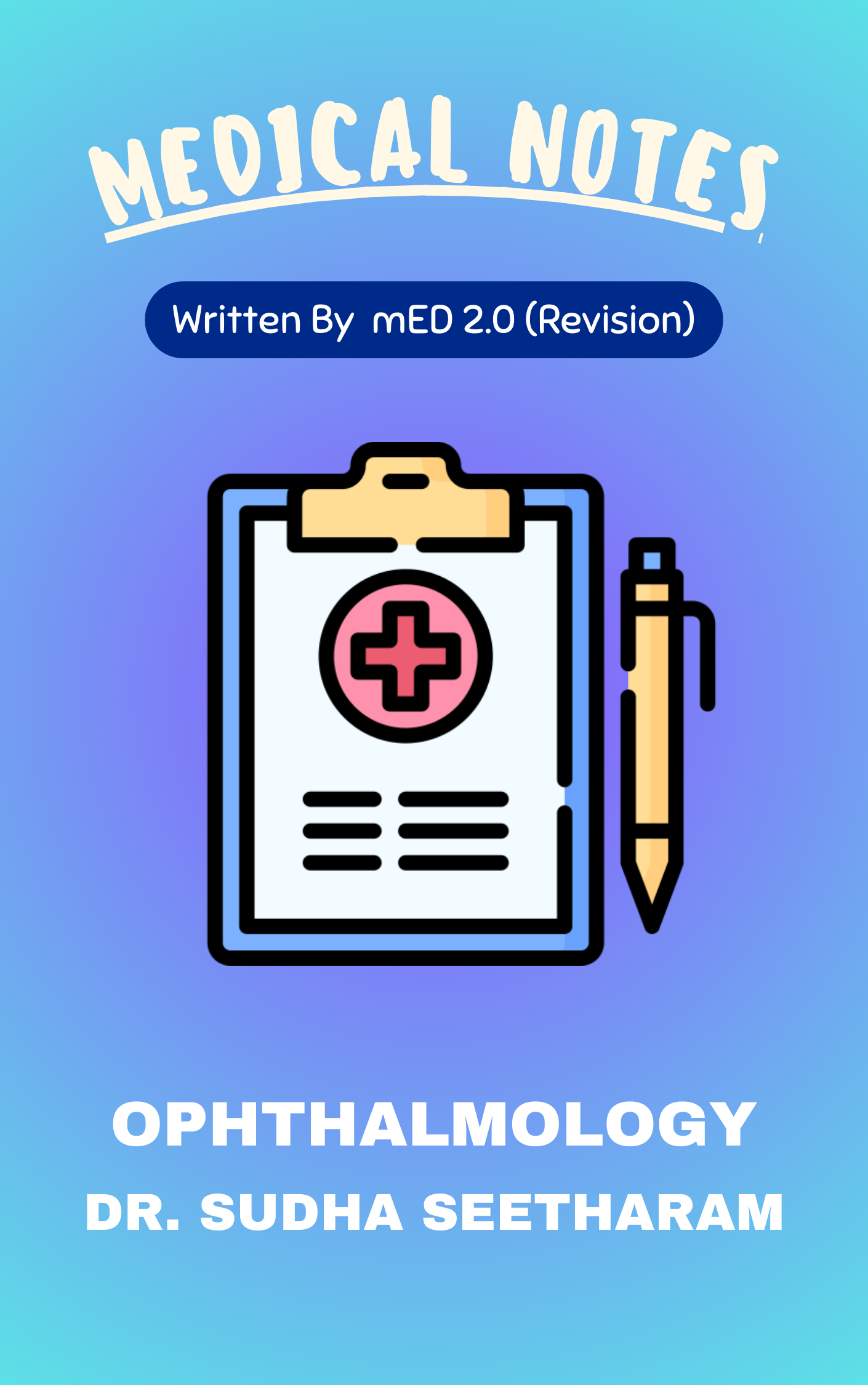 Med 2.0 - Ophthalmology by Dr. Sudha Seetharam (Rapid Revision)