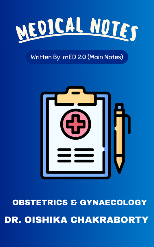 Med 2.0 - OBS & GYNE By Dr. Oishika Chakraborty