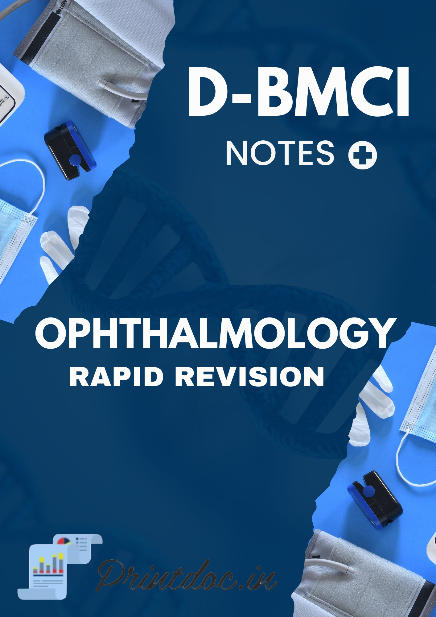 D-BMCI - OPHTHALMOLOGY - Rapid Revision Notes 2025