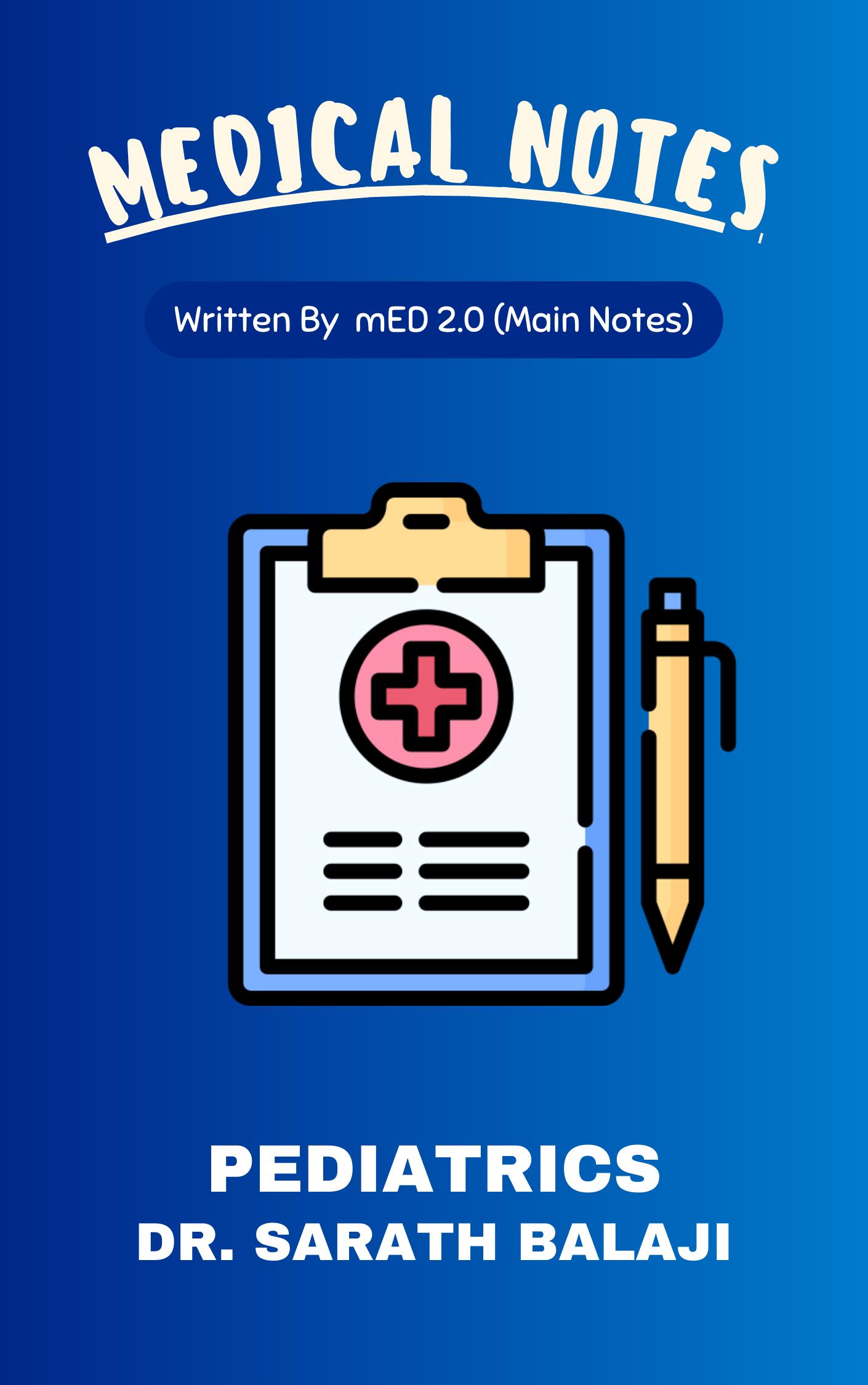 Med 2.0 - Pediatrics by Dr. Sarath Balaji