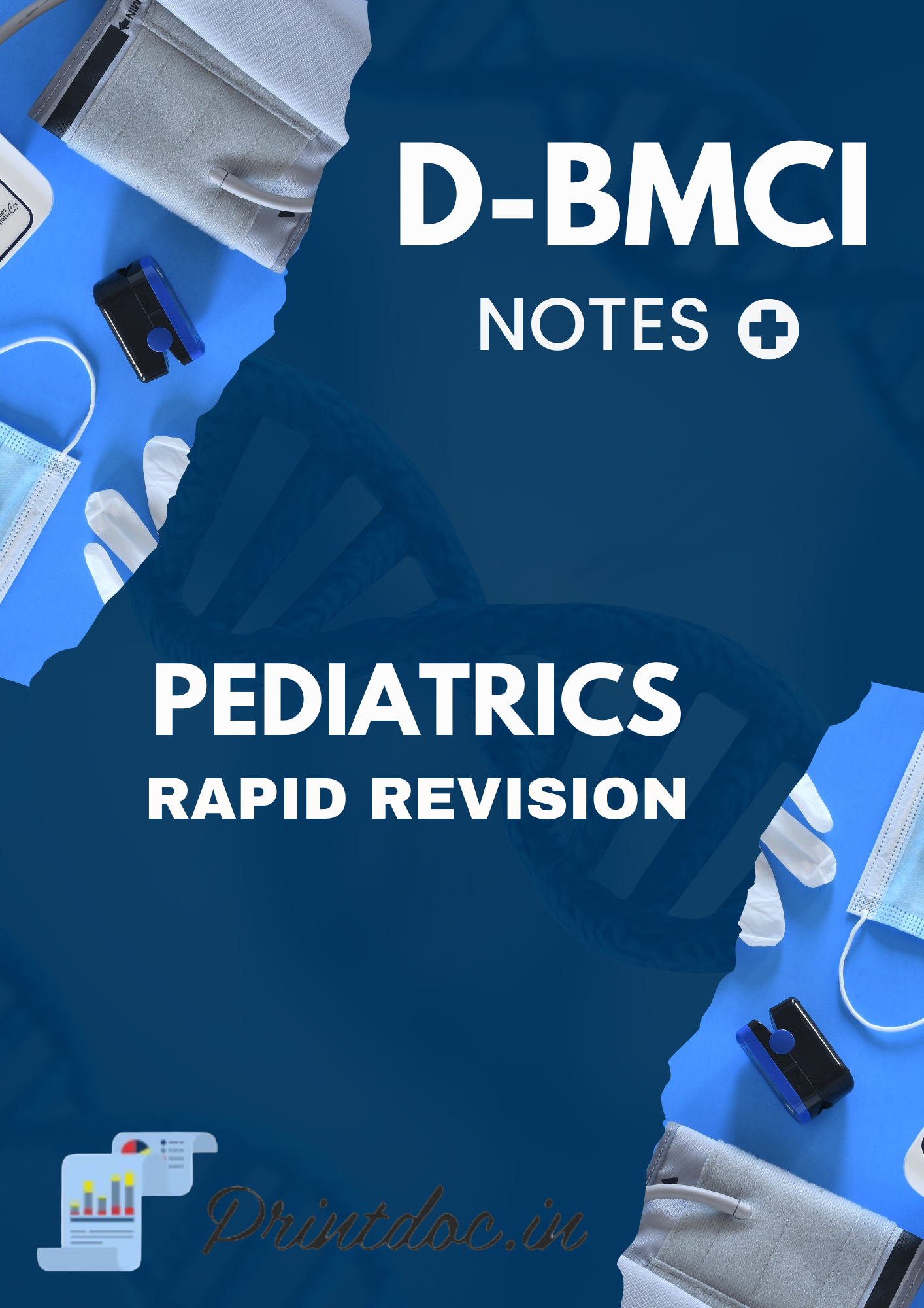 D-BMCI - PEDIATRICS - Rapid Revision Notes 2025