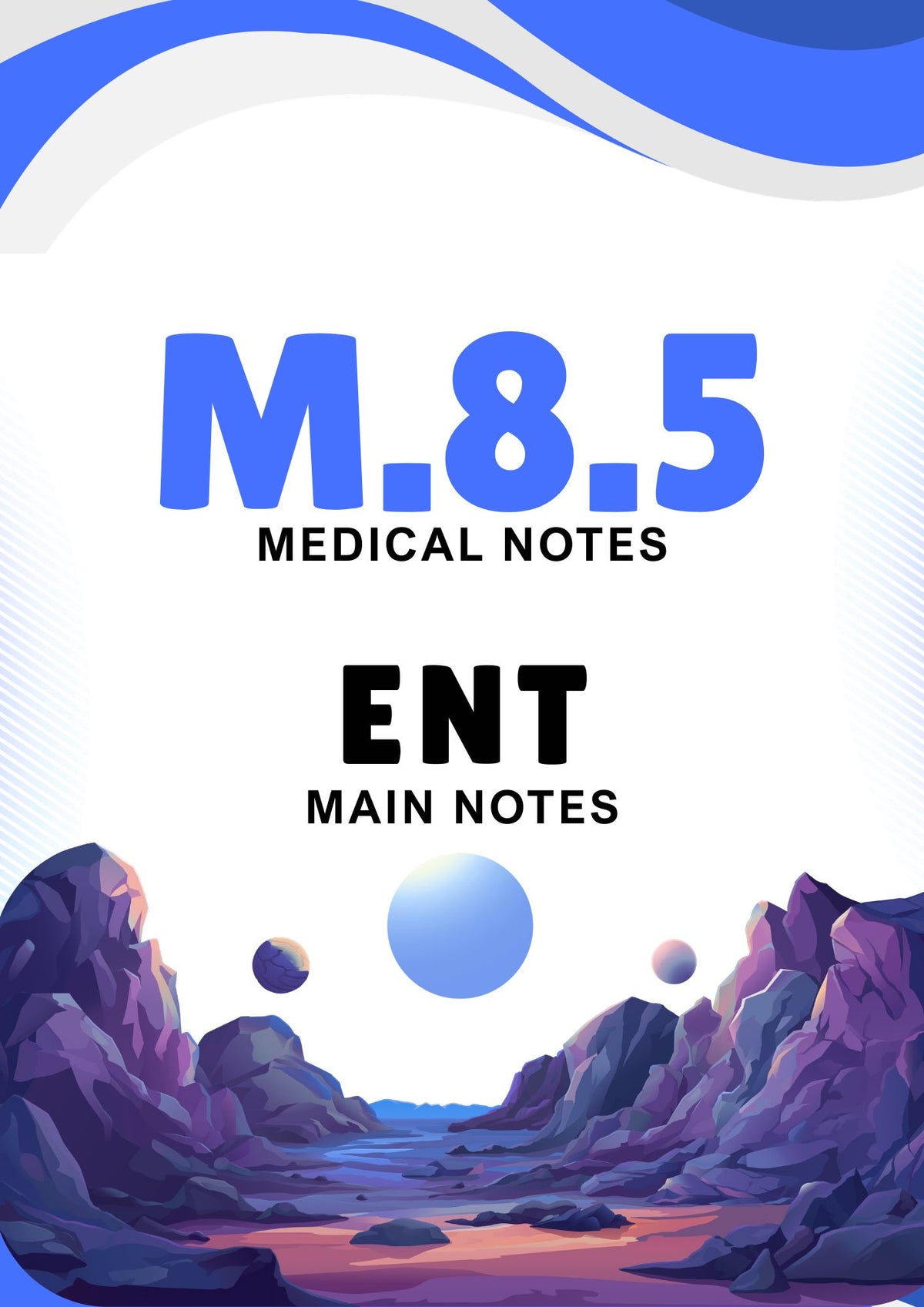 M.8.5 - ENT - Main Notes