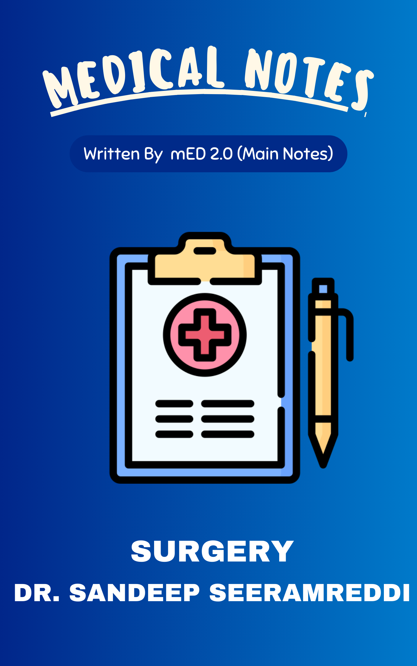 Med 2.0 - Surgery by Dr. Sandeep Seeramreddi
