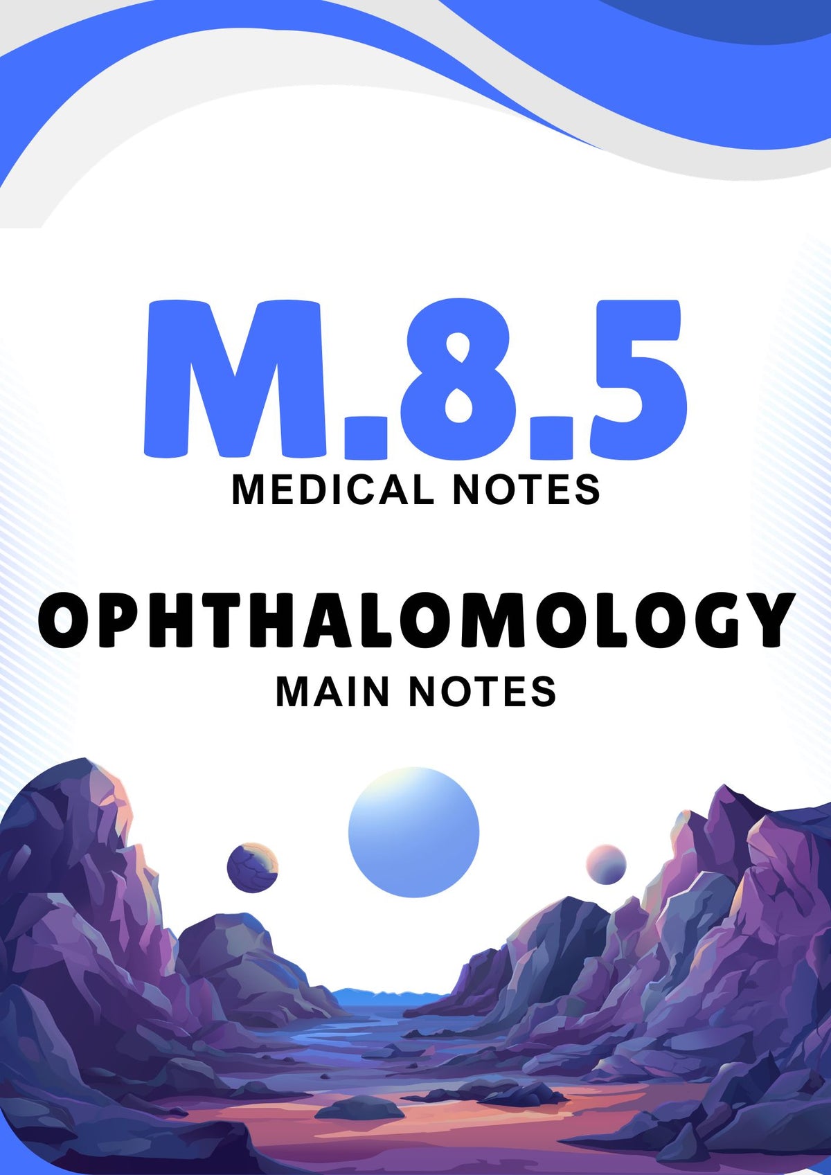 M.8.5 - OPHTHALMOLOGY - Main Notes