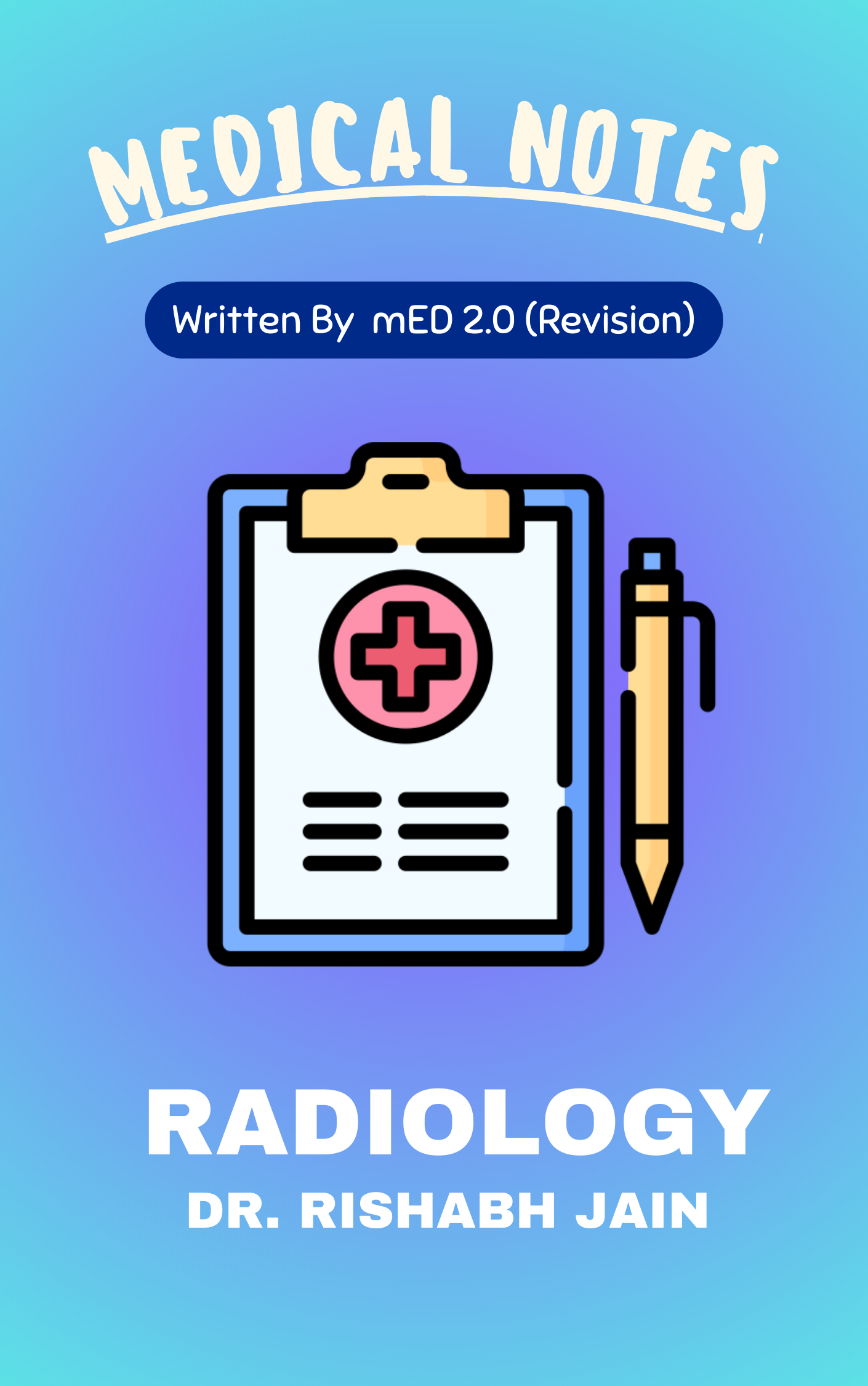 Med 2.0 - Radiology by Dr. Rishabh Jain (Rapid Revision)