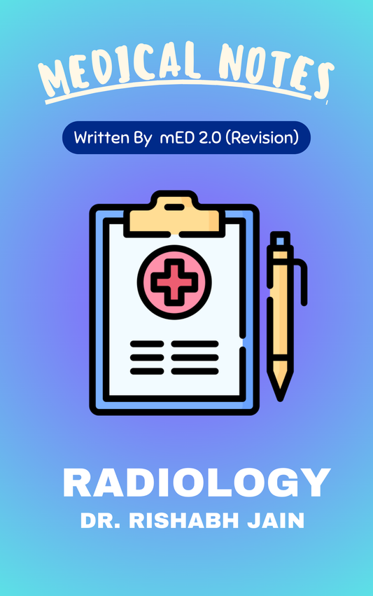 Med 2.0 - Radiology by Dr. Rishabh Jain (Rapid Revision)