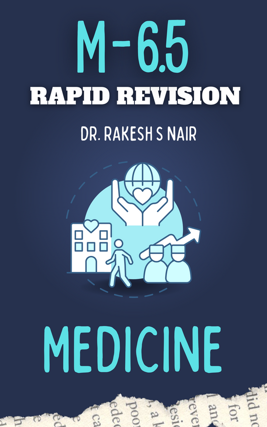 M 6.5 - MEDICINE - Rapid Revision Notes