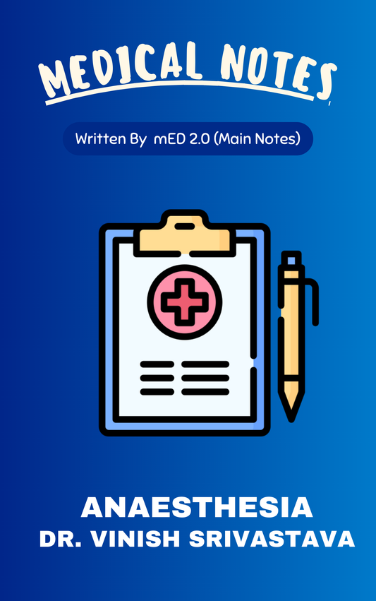 Med 2.0 - ANAESTHESIA By Dr. Vinish Srivastava