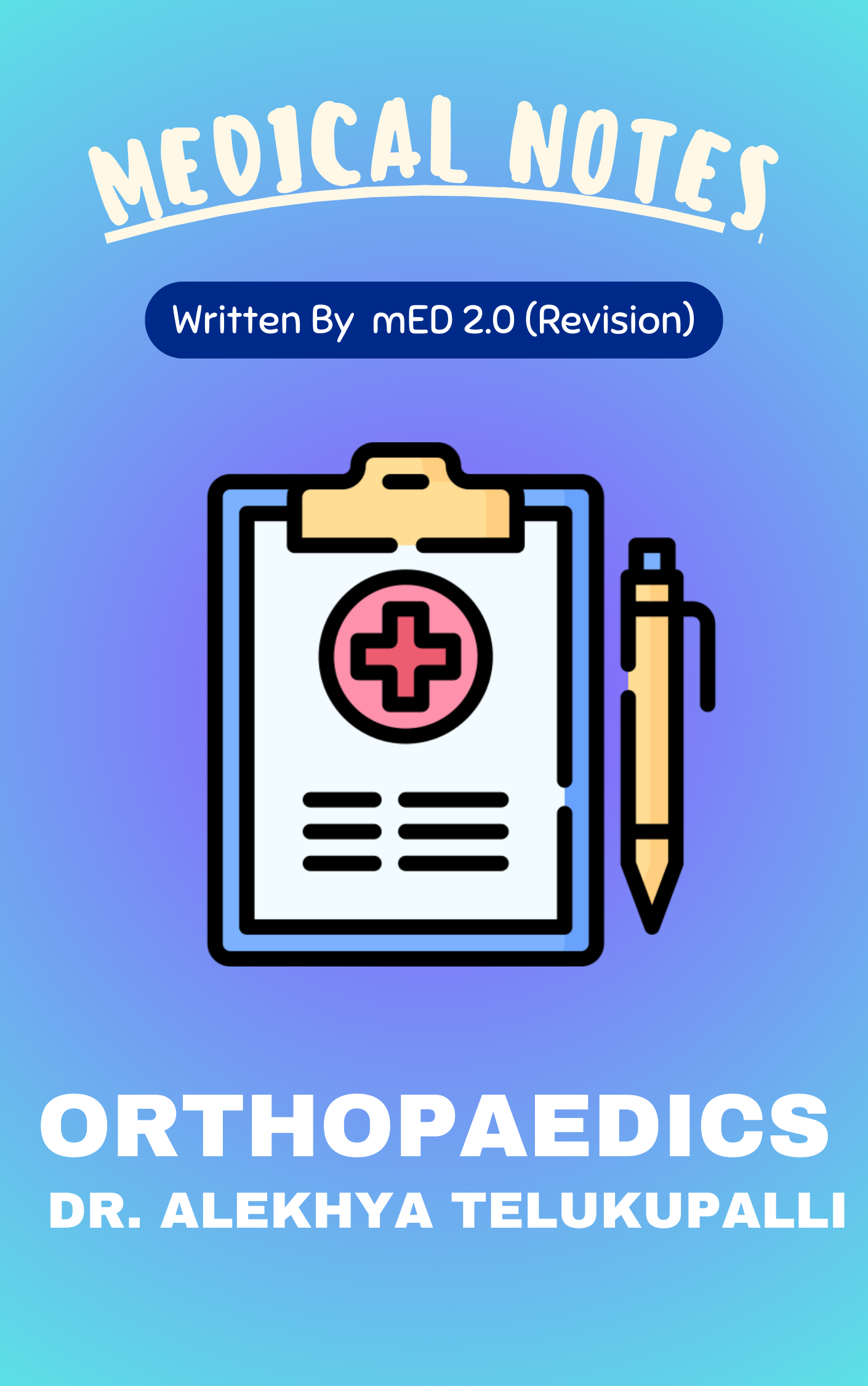 Med 2.0 - Orthopaedics by Dr. Alekhya Telukupalli (Rapid Revision)