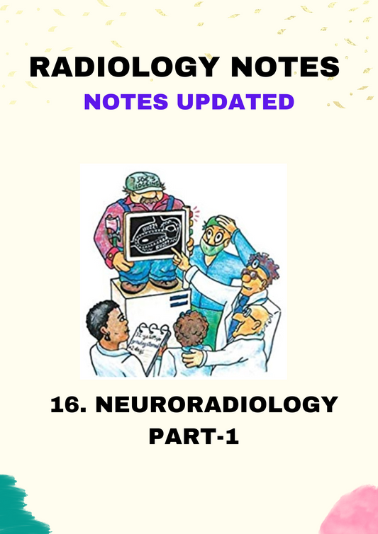 Radiology - NEURORADIOLOGY PART-1  - Super Speciality - Neet SS Notes