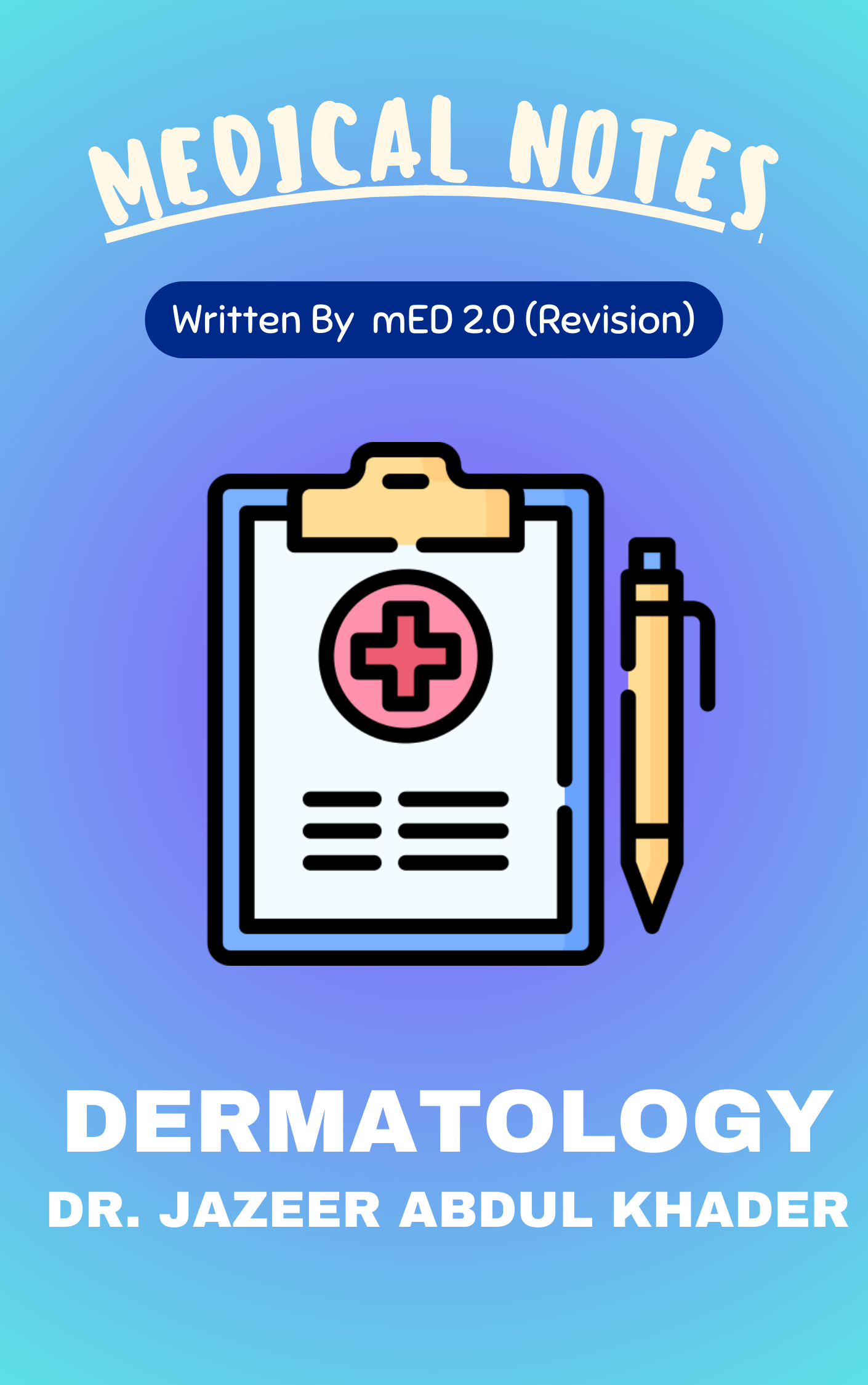 Med 2.0 - Dermatology by Dr. Jazeer Abdul Khader (Rapid Revision)
