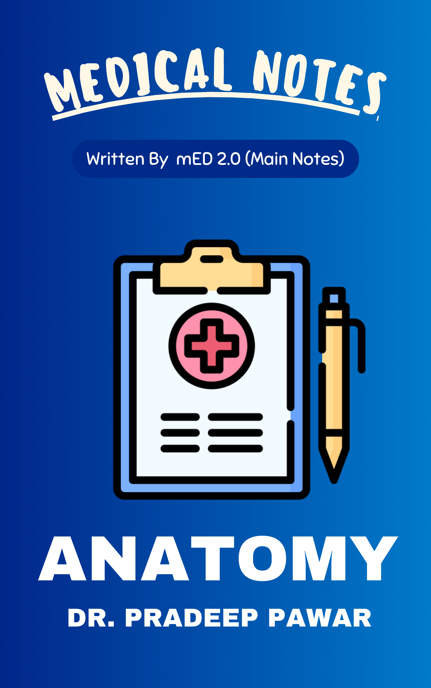 Med 2.0 - ANATOMY by Dr. Pradeep Pawar