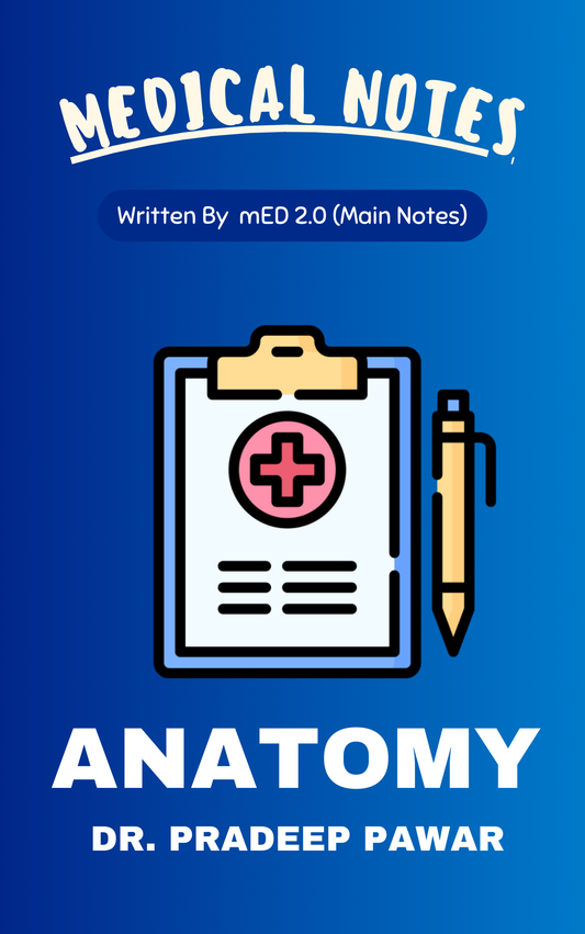 Med 2.0 - ANATOMY by Dr. Pradeep Pawar