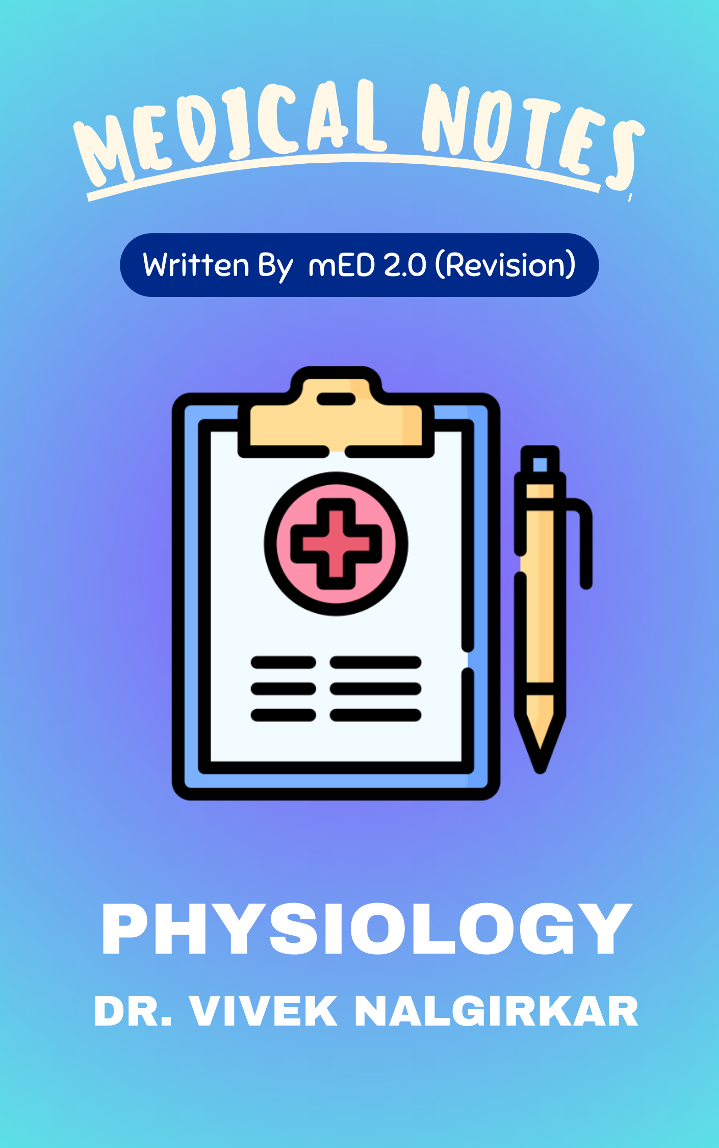 Med 2.0 - PHYSIOLOGY by Dr. Vivek Nalgirkar (Rapid Revision)