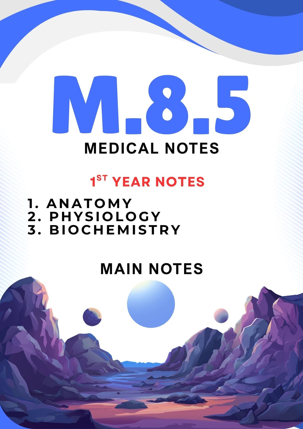 M.8.5 - 1 Year - Main Notes
