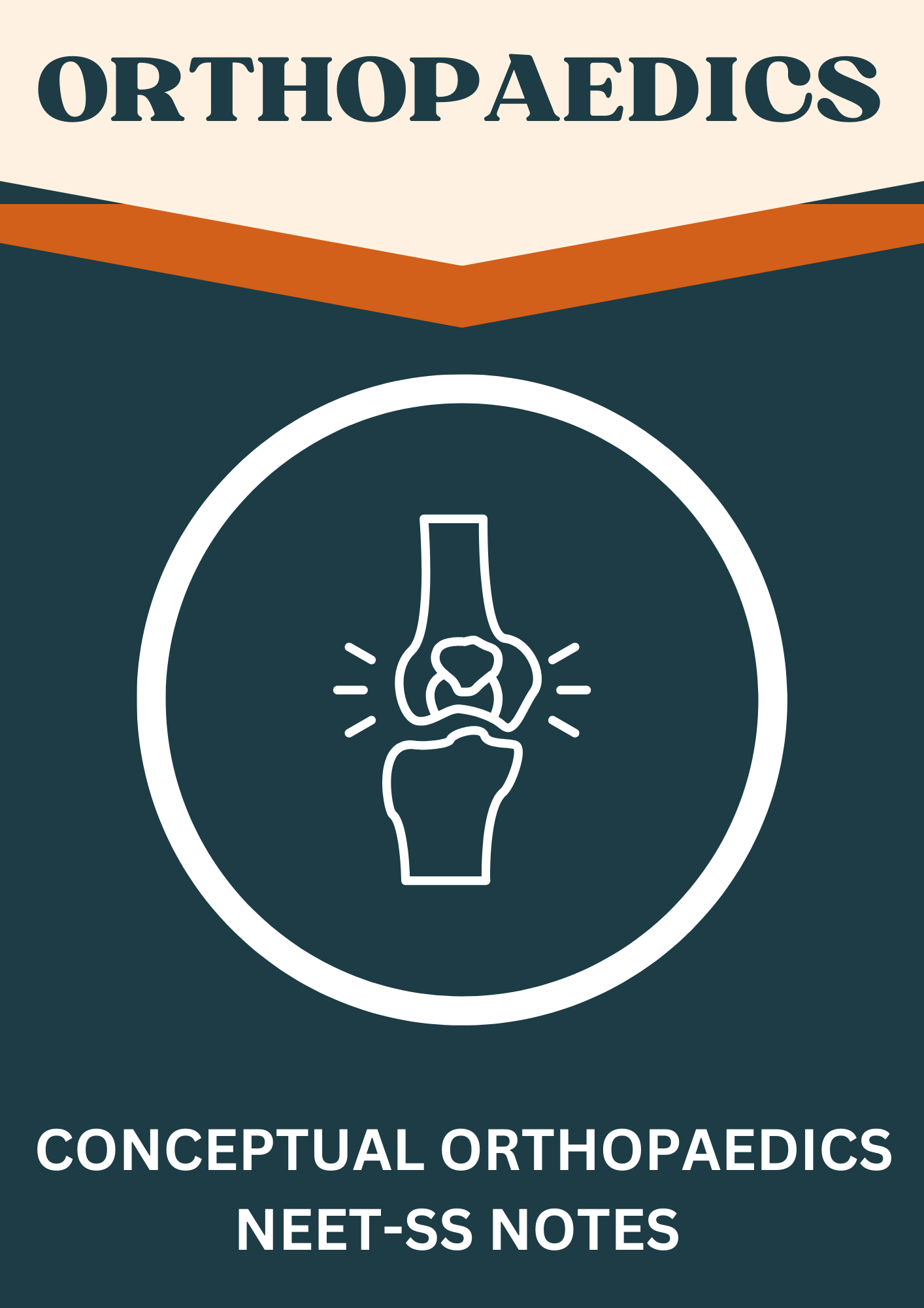 Orthopaedics Notes for NEET-SS / DNB
