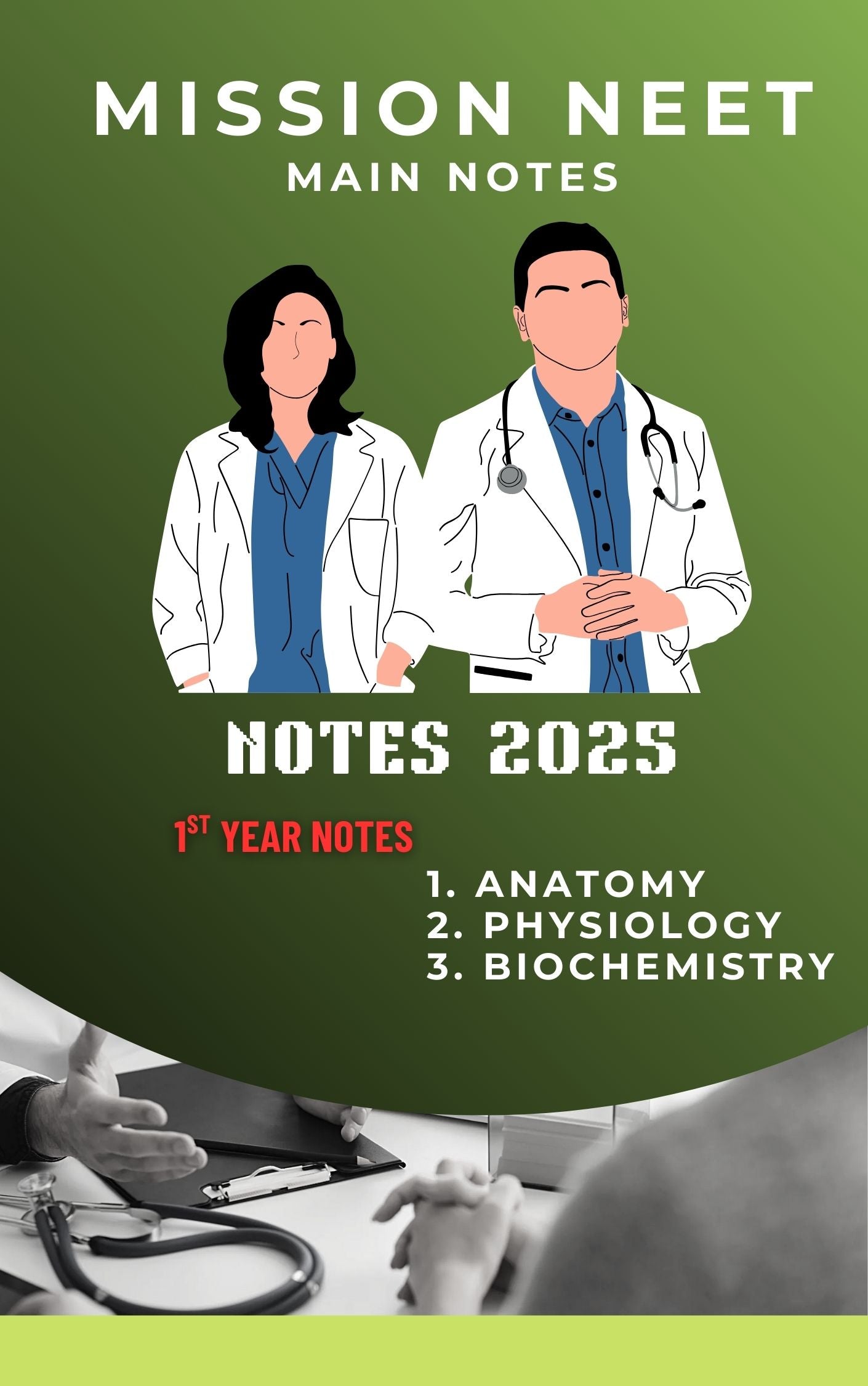 Mission Notes - First Year MBBS Notes – Anatomy, Physiology & Biochemistry