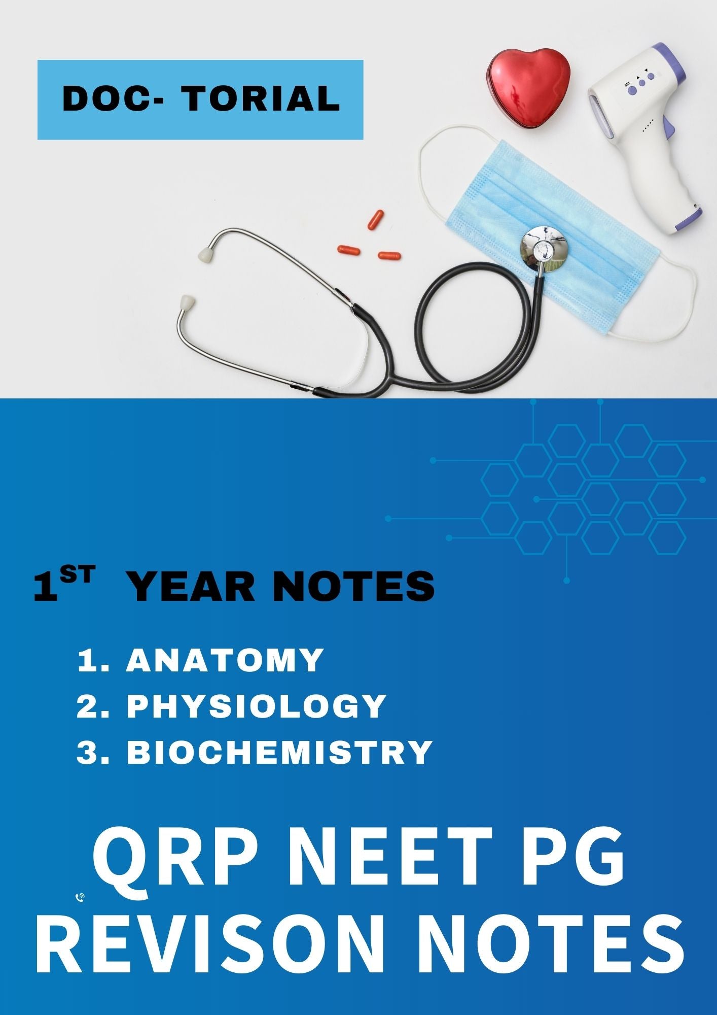 DOC TUTORIAL QRP - First Year MBBS Notes – Anatomy, Physiology & Biochemistry