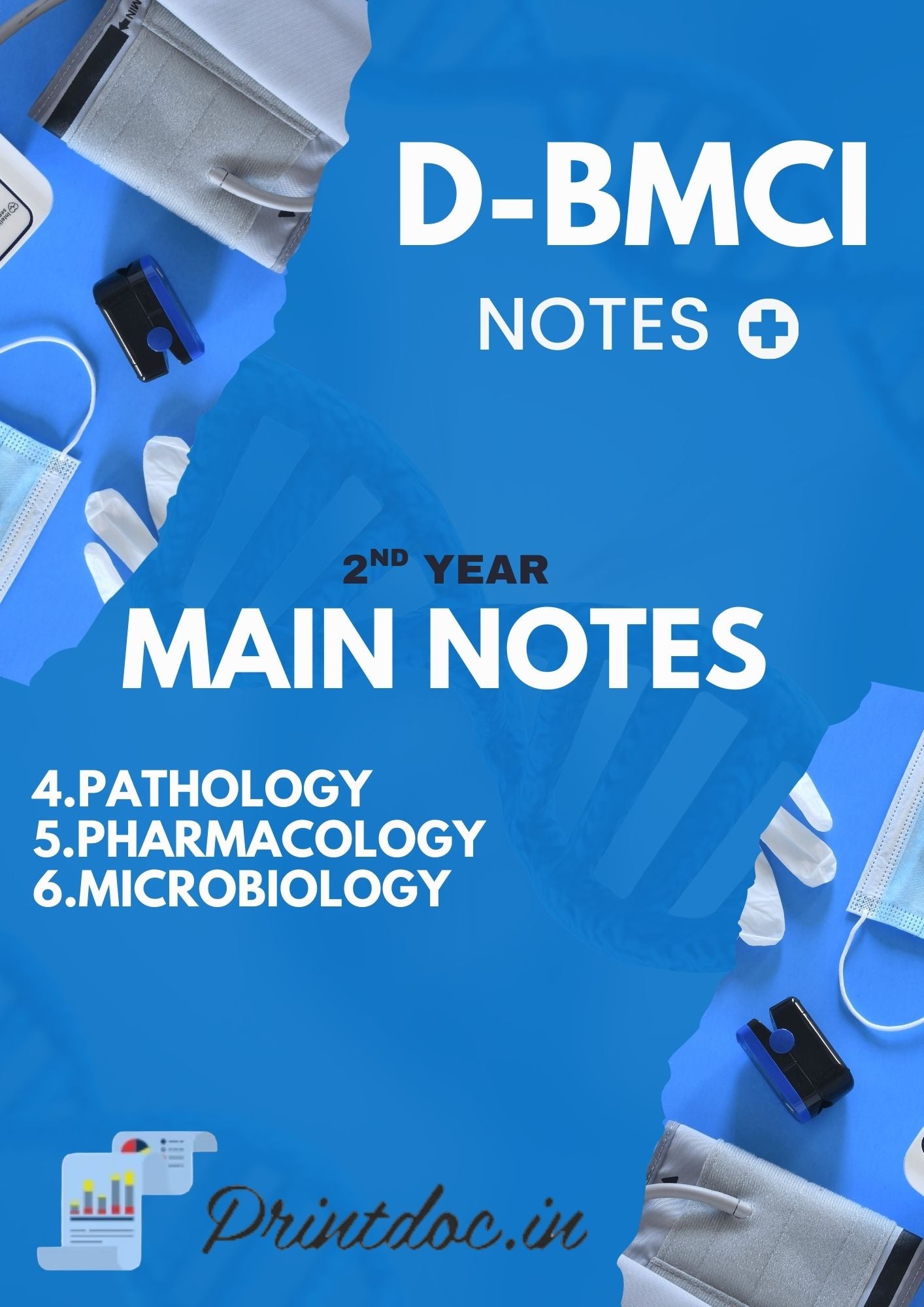 D-BMCI - Second Year MBBS Notes – Pathology, Pharmacology & Microbiology