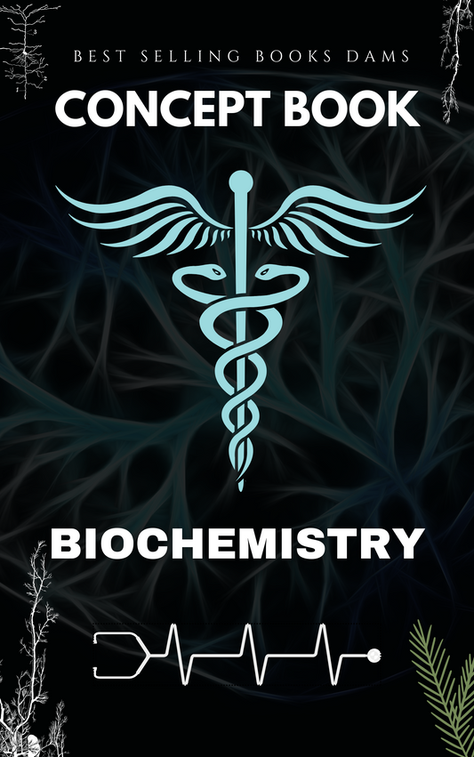 BIOCHEMISTRY - DAMS CONCEPT BOOK 2025