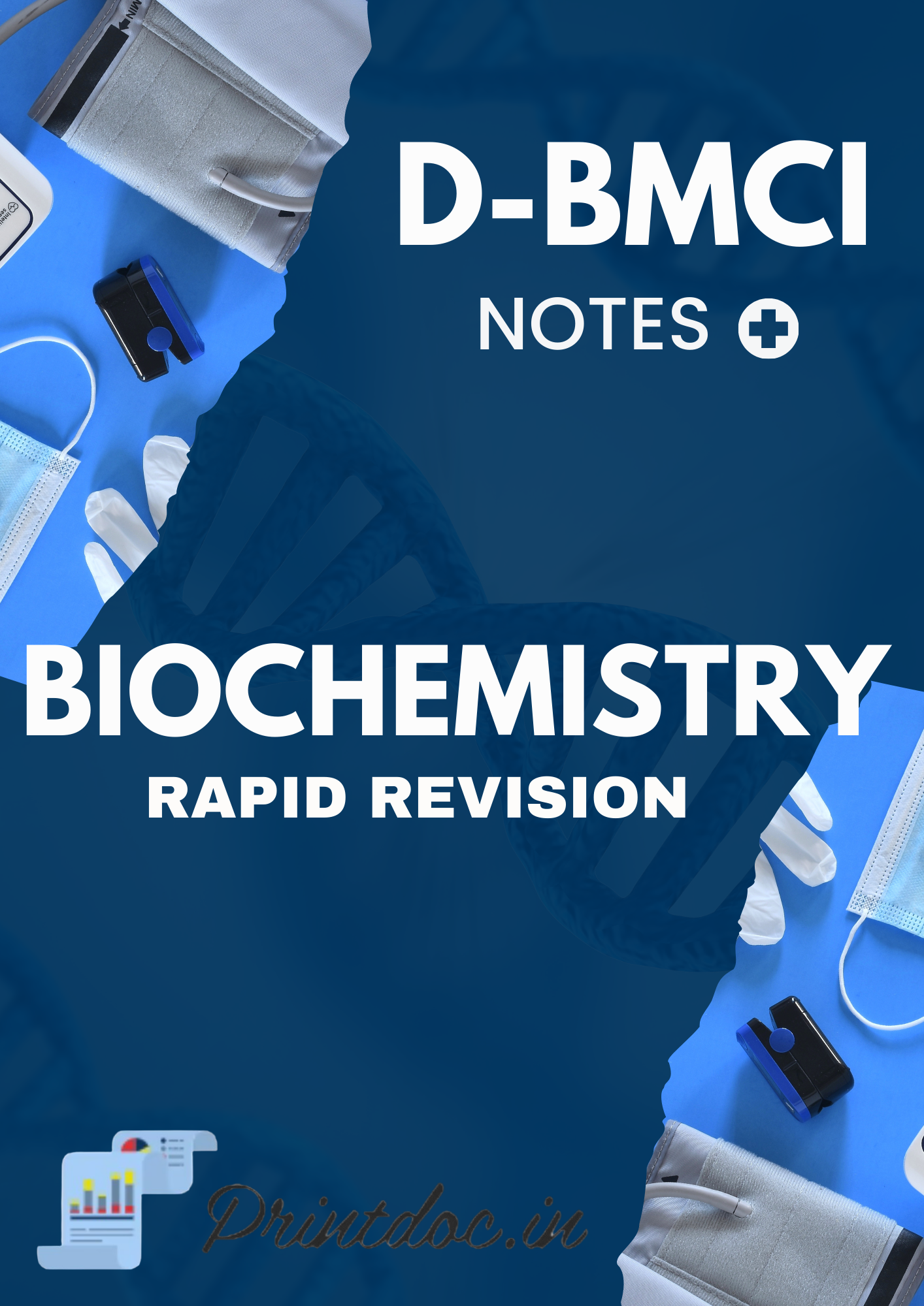 D-BMCI - BIOCHEMISTRY - Rapid Revision Notes 2025