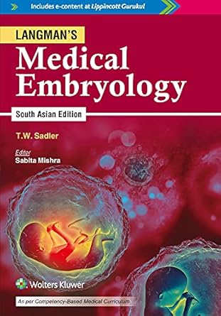 LANGMAN’S MEDICAL EMBRYOLOGY, SOUTH ASIA EDITION
