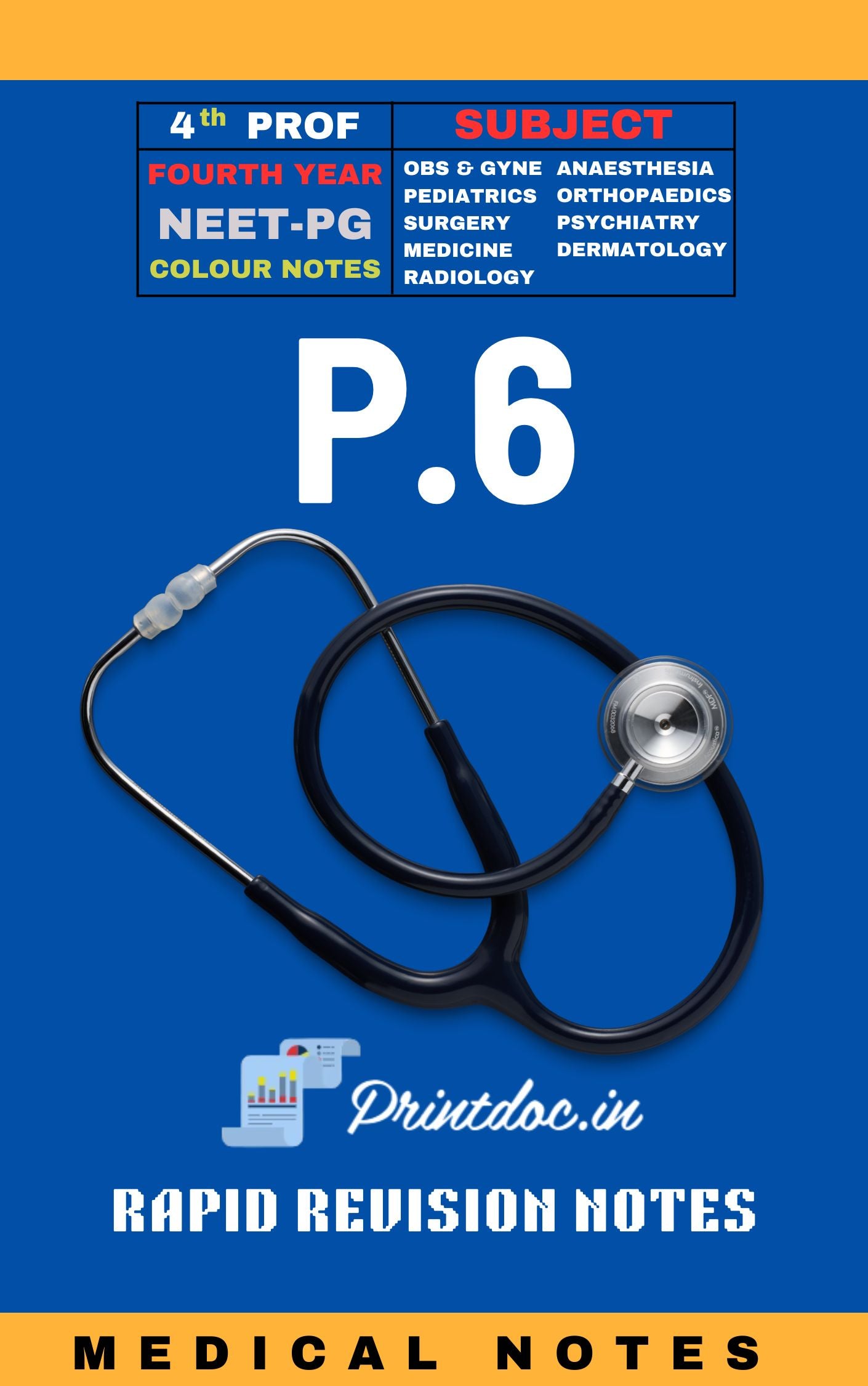 Prep 6.0 Rapid Revision - Fourth Year MBBS Notes – Medicine, Surgery, Obs & Gynae, Paediatrics, Ortho, Derma, Psychiatry, Anaesthesia, Radiology