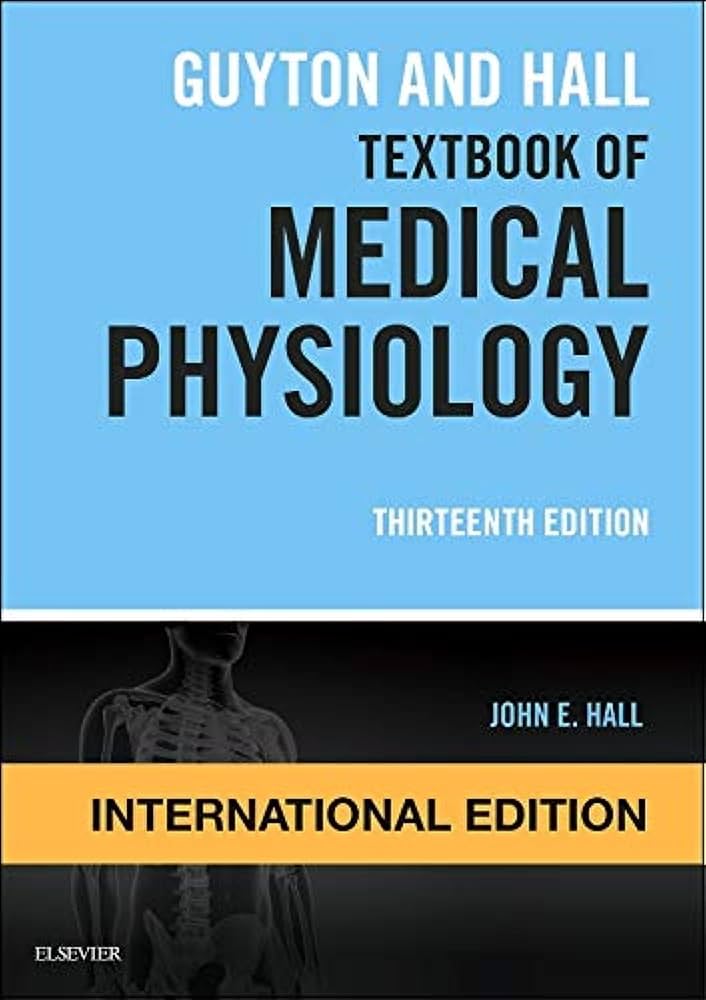 Guyton and Hall Textbook of Medical Physiology, International Edition