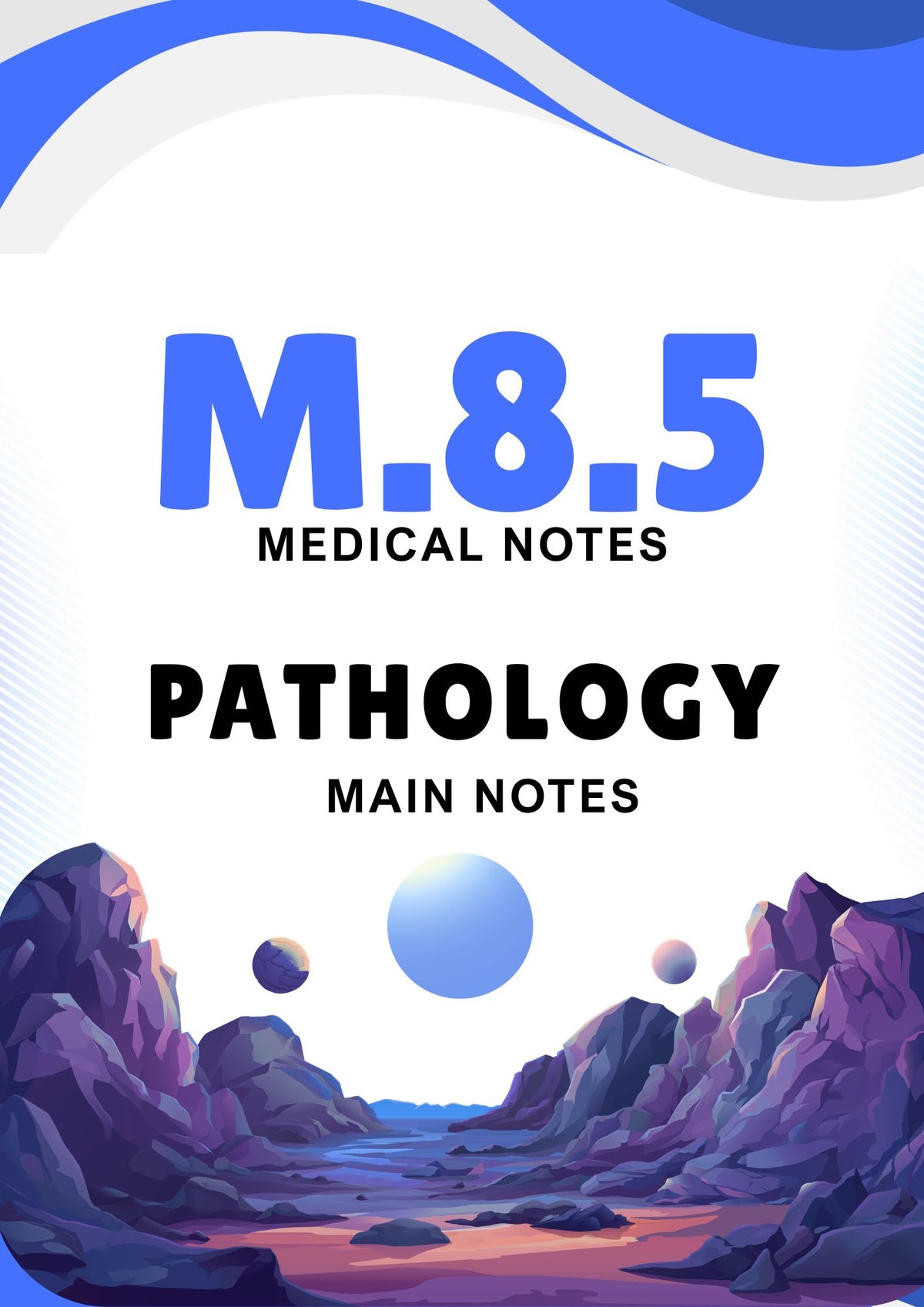 M.8.5 - PATHOLOGY - Main Notes