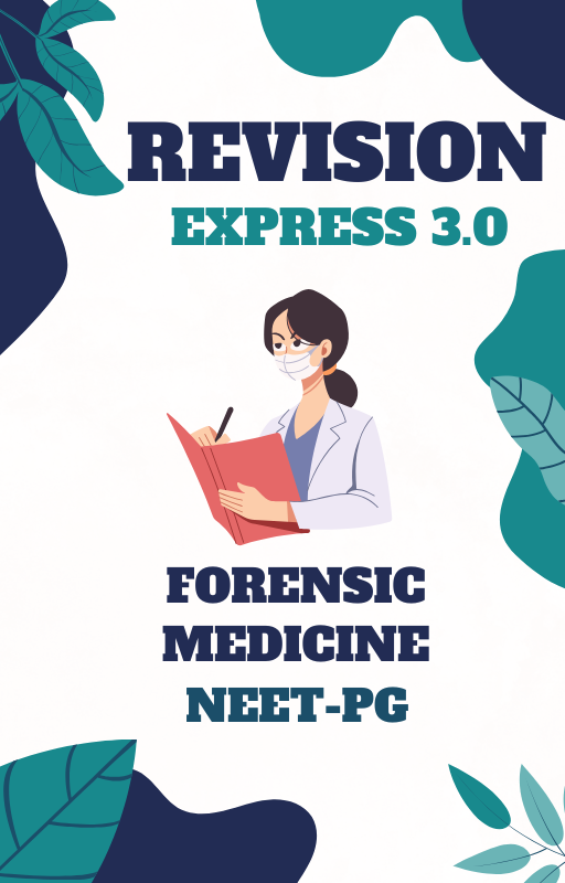 EXPRESS 3.0 - FORENSIC MEDICINE - Rapid Revision Notes