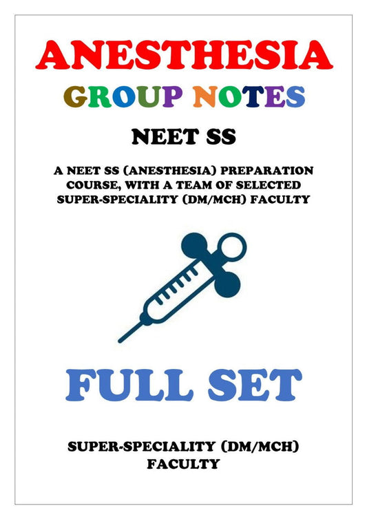 ANESTHESIA GROUP NOTES 2024 - Super Speciality FULL SET Notes - PrintDoc