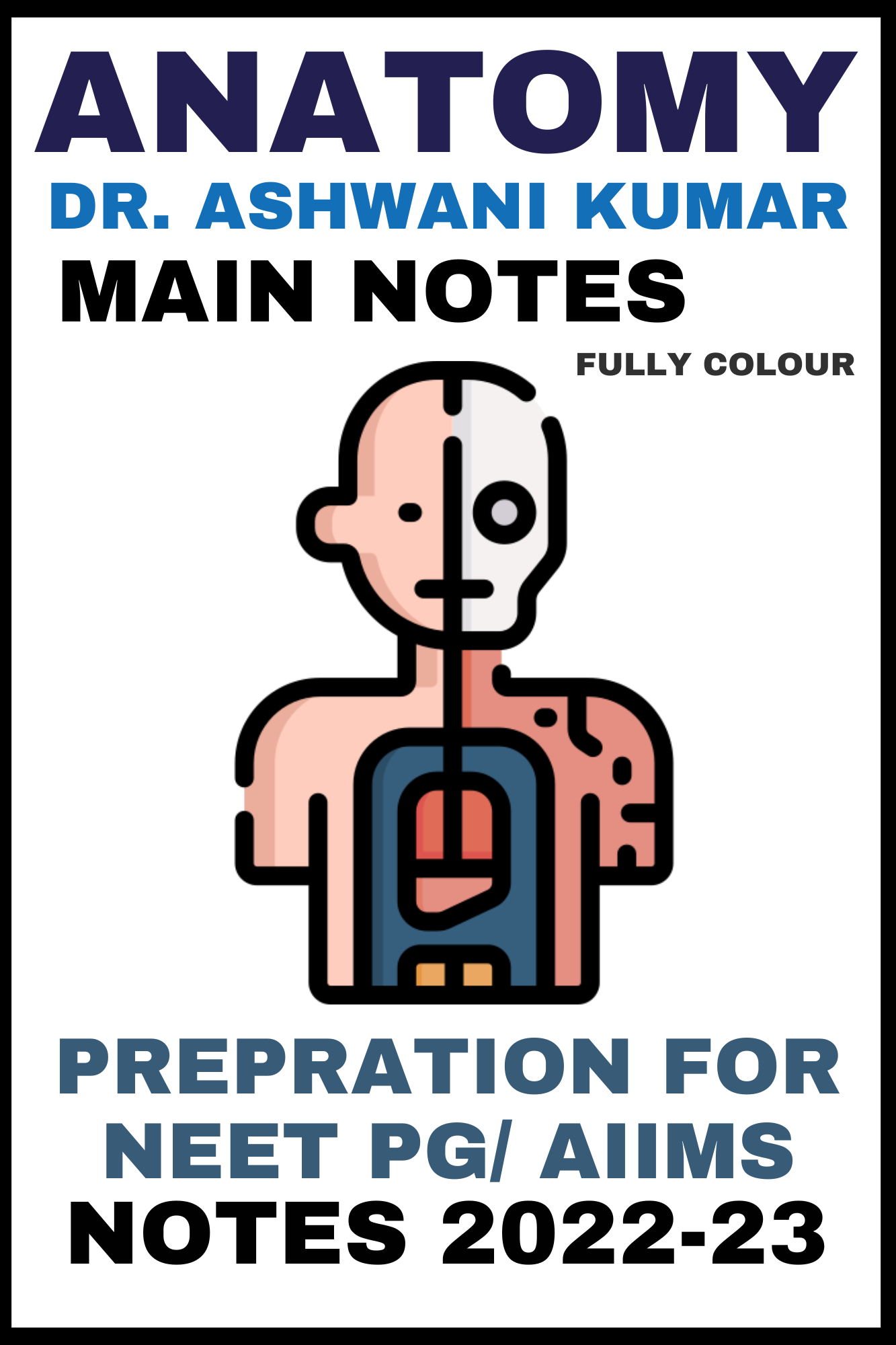 Anatomy 4.0 Main Notes by Dr. Ashwani Kumar (New Offer) - PrintDoc