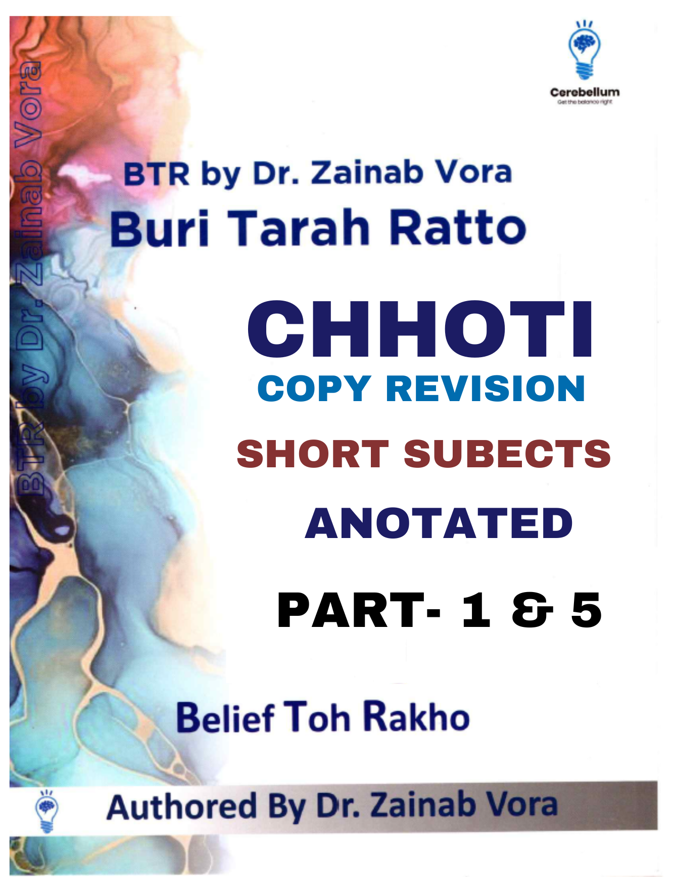 BTR CHOTTI COPY Revision Notes ANOTATED Notes BY DR. ZAINAB VORA (New Offer) - PrintDoc