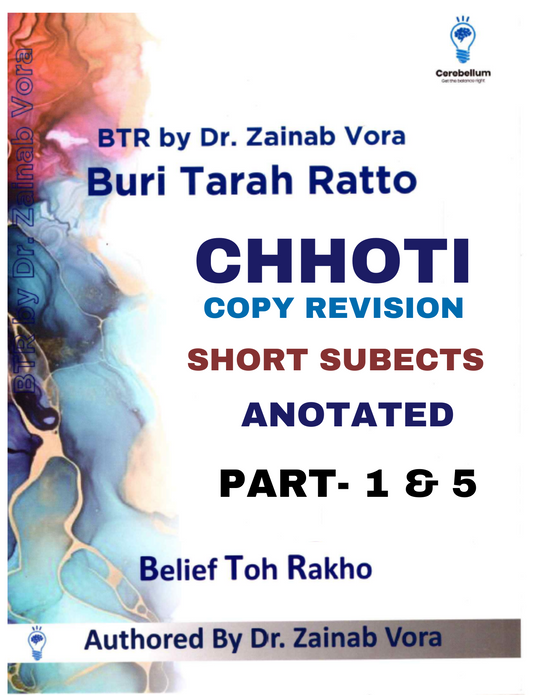 BTR CHOTTI COPY Revision Notes ANOTATED Notes BY DR. ZAINAB VORA (New Offer) - PrintDoc