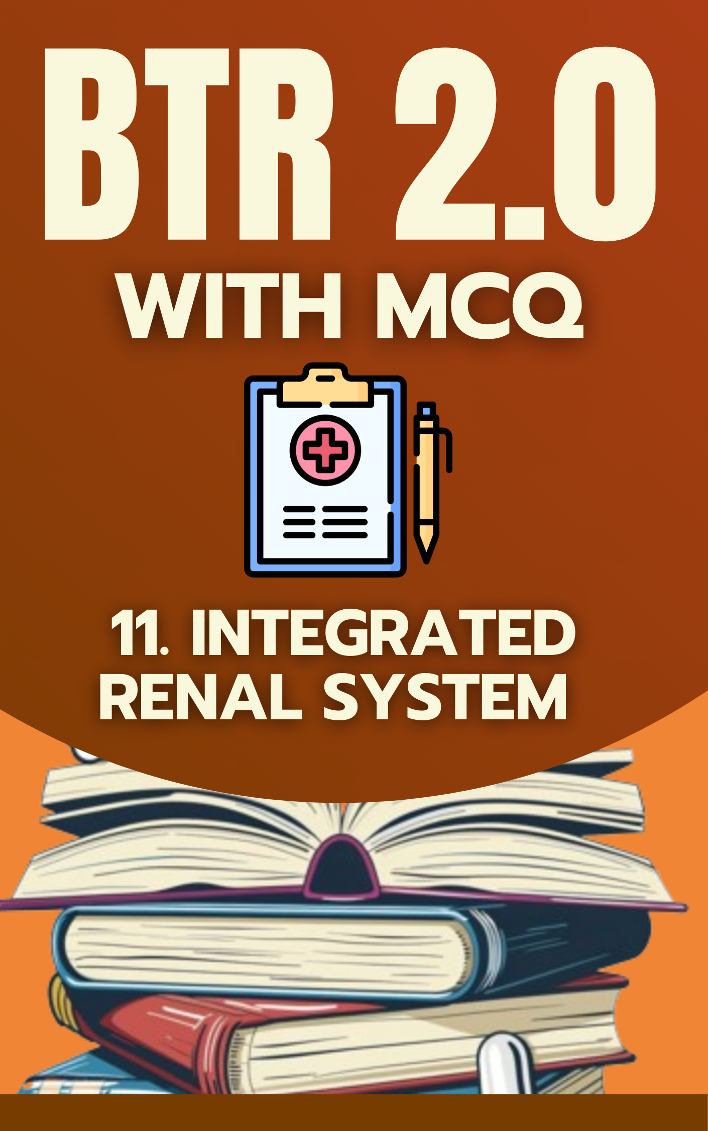 INTEGRATED RENAL SYSTEM- BTR Individual Notes