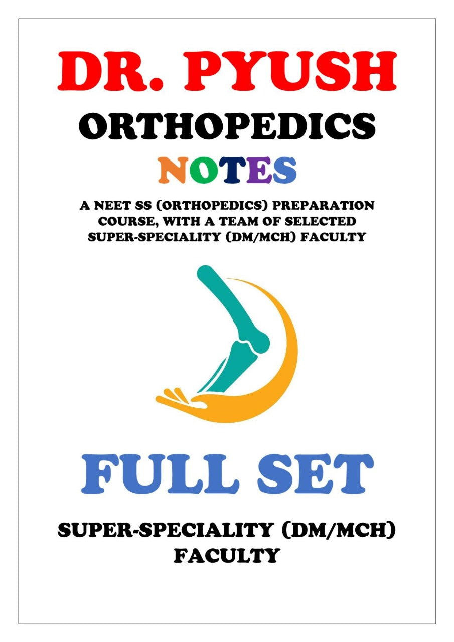 Dr. Pyush - Orthopaedics - Full Set Notes - PrintDoc
