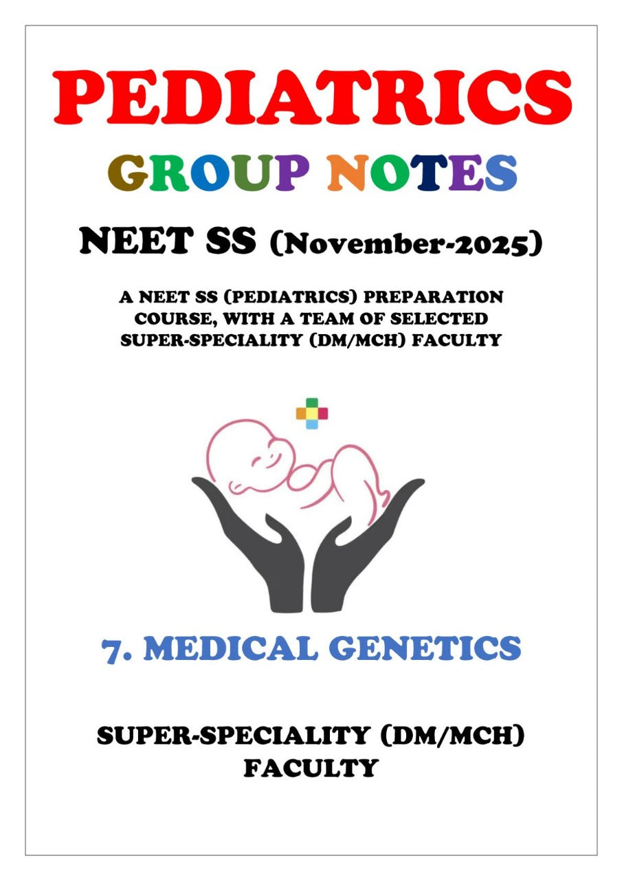 PEDIATRICS - Medical Genetics - Neet Super Speciality Notes 2025-26