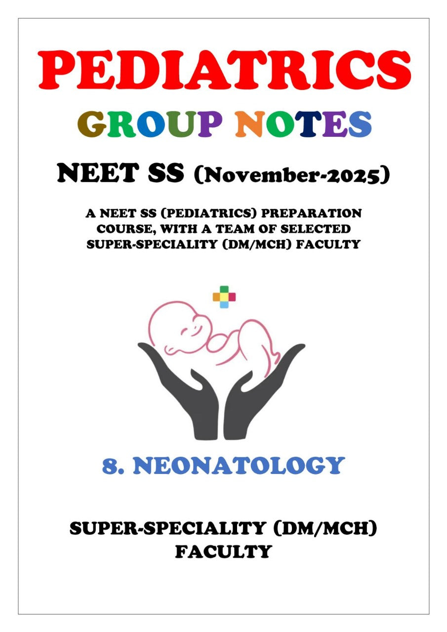 PEDIATRICS - Neonatology - Neet Super Speciality Notes 2025-26