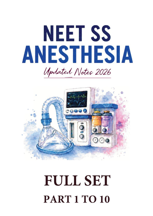 Anesthesia - Full Set - Neet SS Notes 2026