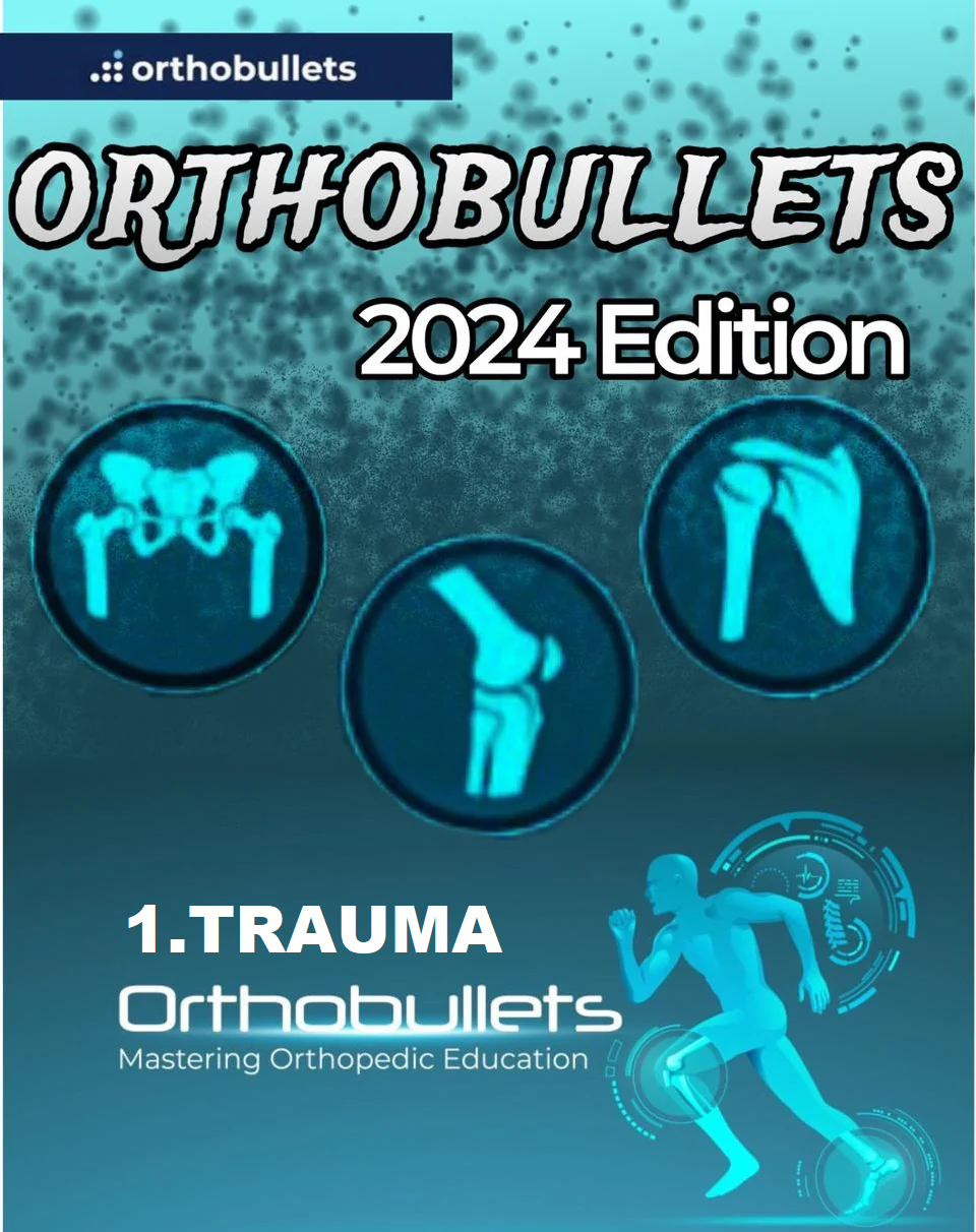 Orthobullets 2024 Book Part 1 - Trauma