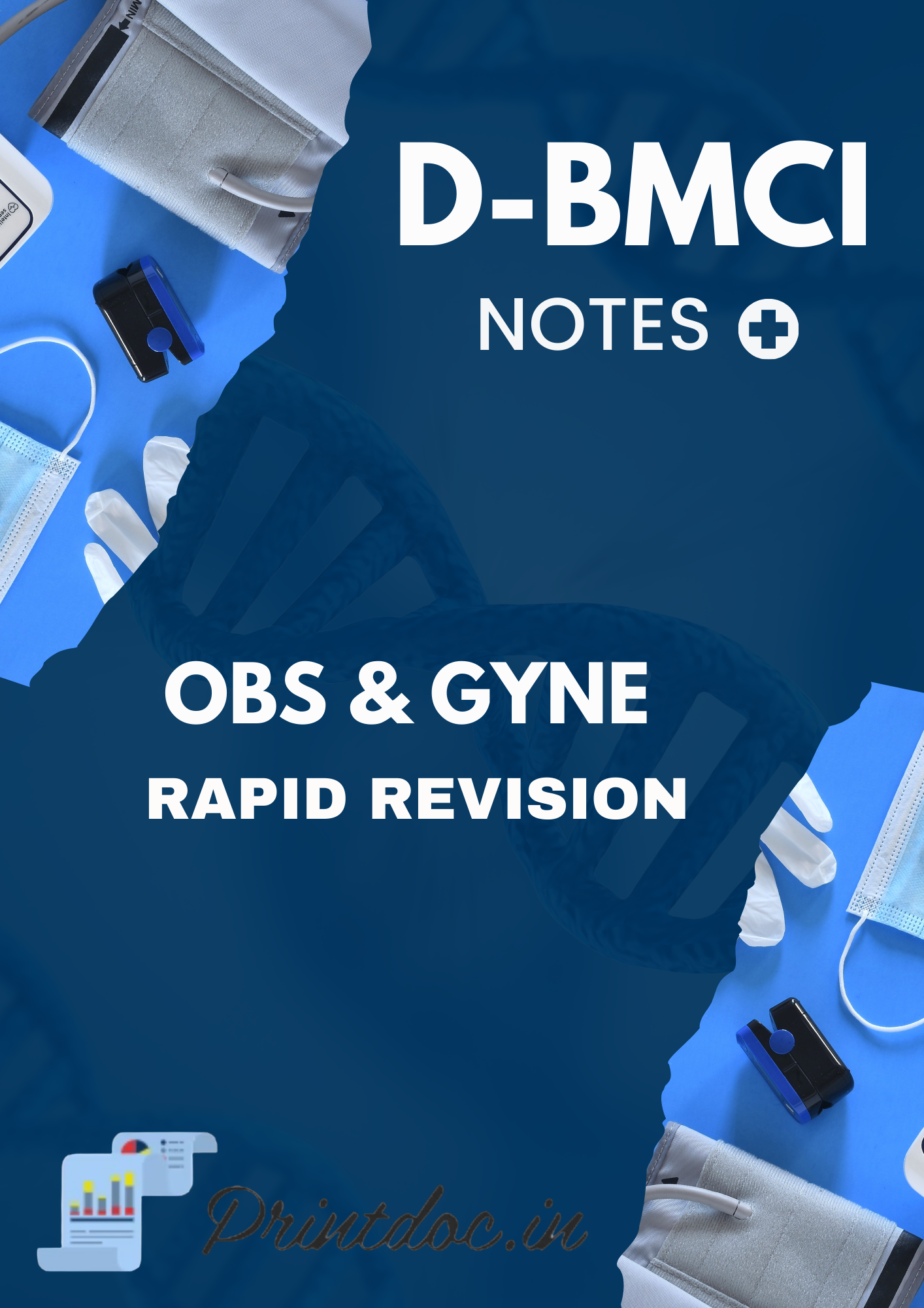 D-BMCI - OBS & GYNE - Rapid Revision Notes 2025