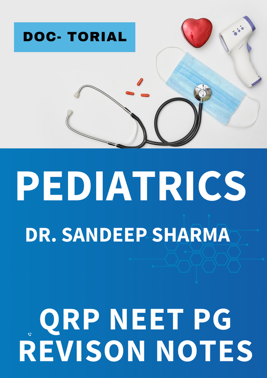 PEDIATRICS - DOC TUTORIAL QRP - Rapid Revision Notes