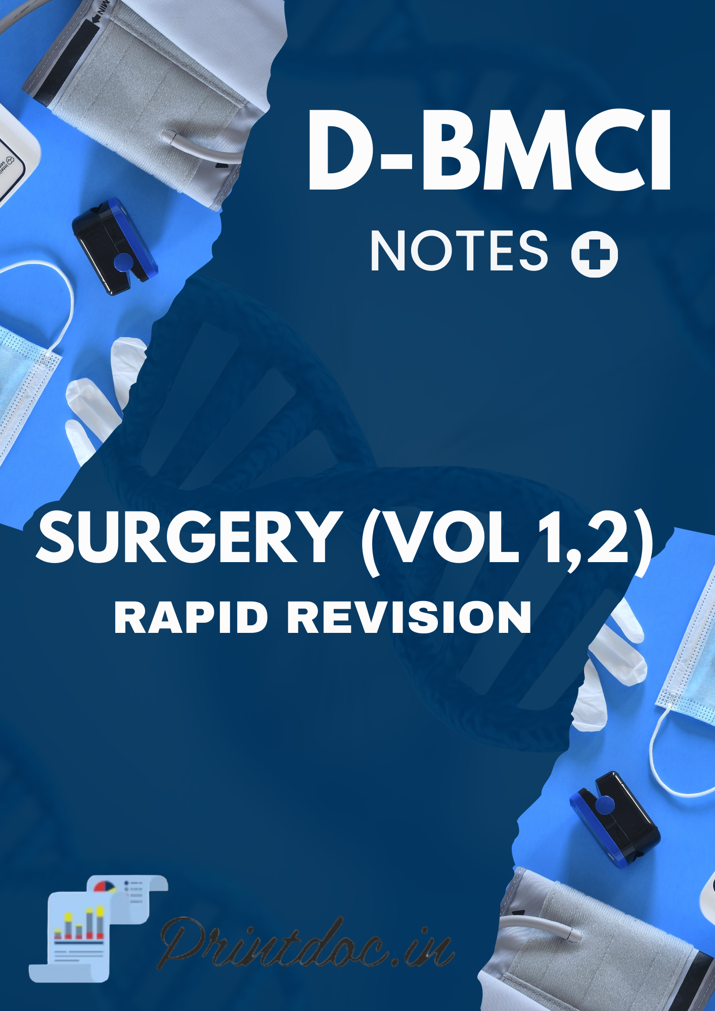 D-BMCI - SURGERY  - Rapid Revision Notes 2025