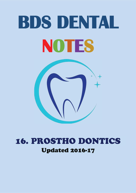 PROSTHO DONTICS - BDS Dental Notes