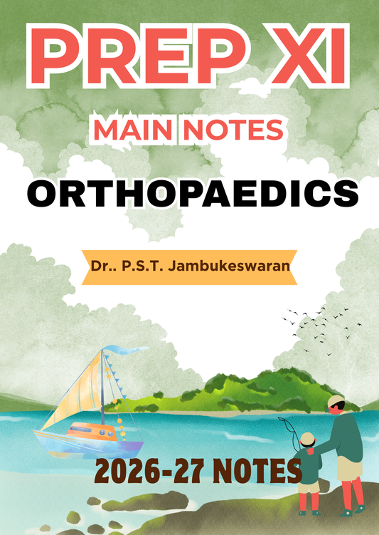 ORTHOPAEDICS - Prep XI Notes 2026