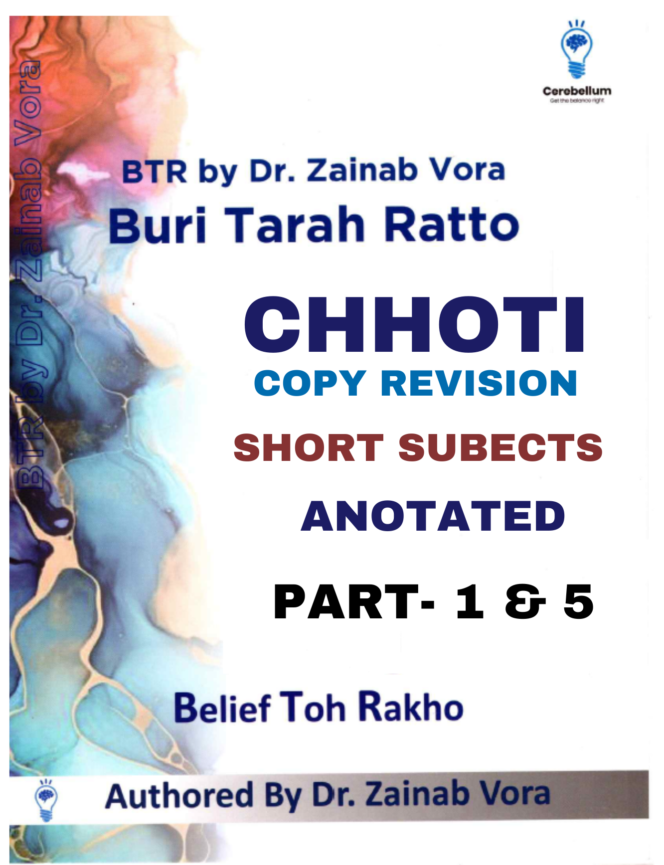 BTR CHOTTI COPY Revision Notes ANOTATED Notes BY DR. ZAINAB VORA (New Offer)