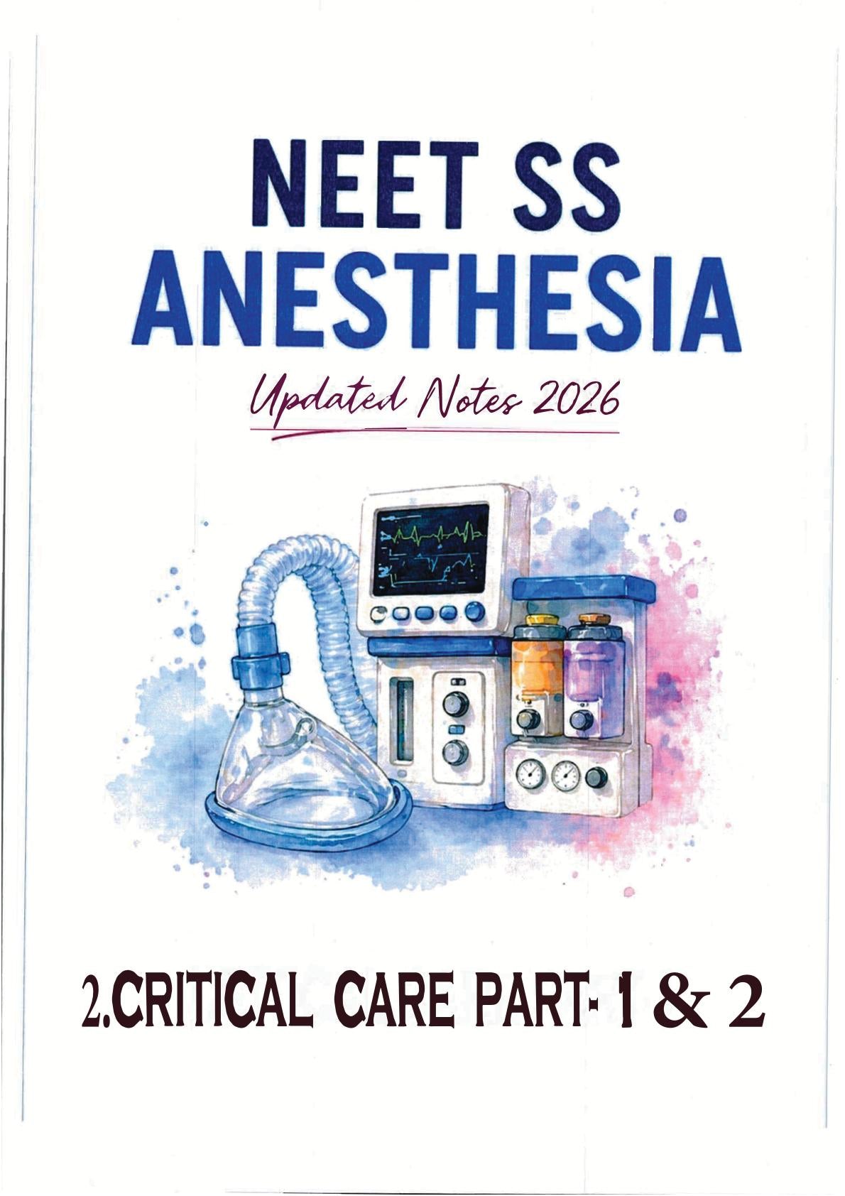 Anesthesia - CRITICAL CARE PART 1 and 2  - Neet SS Notes 2026