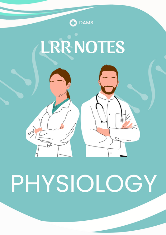 DAMS LRR - PHYSIOLOGY - Notes 2025