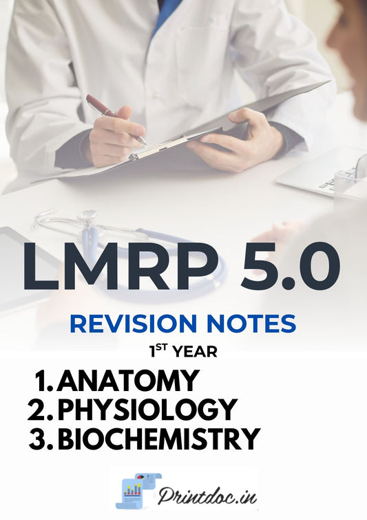 LMRP 5.0 RR NOTES - First Year MBBS Notes – Anatomy, Physiology & Biochemistry